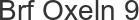 Brf Oxeln 9